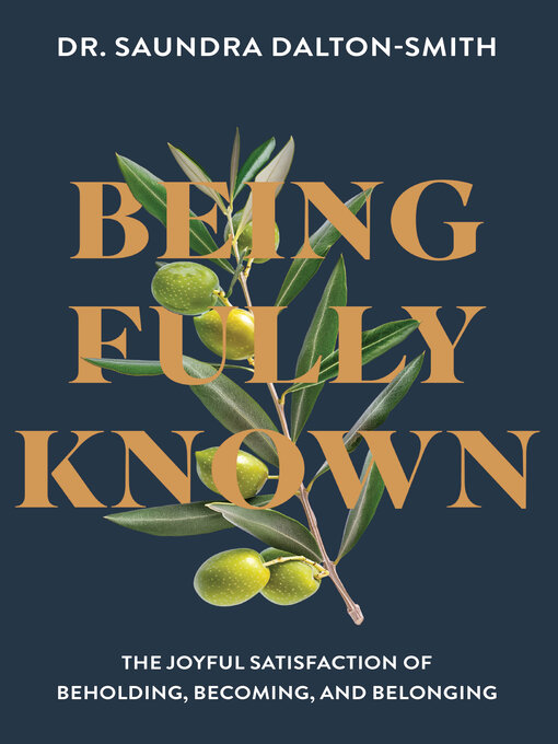 Title details for Being Fully Known by Saundra Dalton-Smith - Available